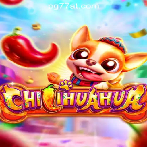 An In-Depth Exploration of CHILIHUAHUA: A Sizzling Slot Game by 77AT.com Oficial Slots Brasil #1