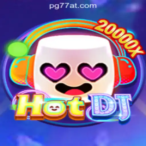HotDJ: The Ultimate Gaming Experience with 77AT.com Oficial Slots Brasil #1