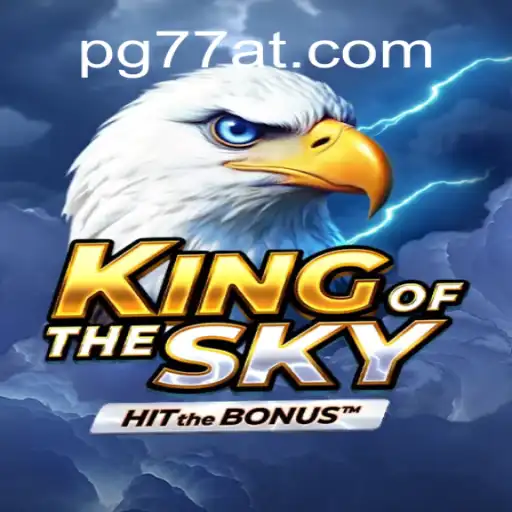 KingOfTheSky: Unveiling the Ultimate Adventure with 77AT.com Oficial Slots Brasil #1