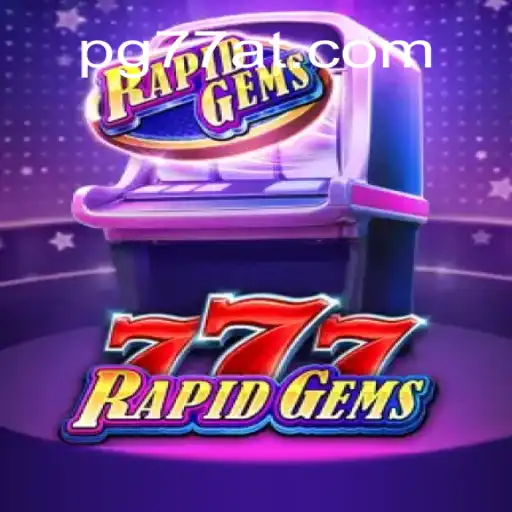 Discover the Thrilling World of RapidGems777: The Premier Choice for Slot Enthusiasts in Brazil