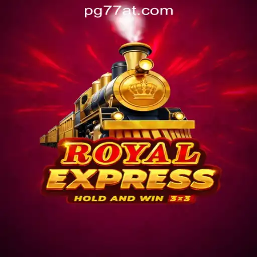 Exploring Royal Express: A Carnival of Casino Delights with 77AT.com Oficia Slots Brasil #1