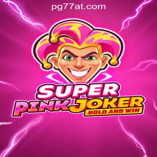 Exploring SuperPinkJoker: A Comprehensive Guide to 77AT.com Oficial Slots Brasil #1